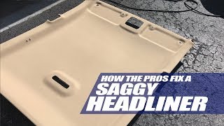 How To Fix a Headliner The Right Way [upl. by Nazarius]