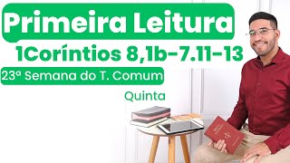 1ª Leitura de hoje 12092024  1Coríntios 81b71113  Quinta 23ª Semana do Tempo Comum [upl. by Griz]