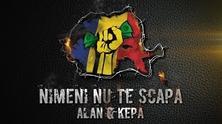 ALAN amp KEPA  Nimeni nu te scapă  Videoclip Oficial [upl. by Etteiluj]