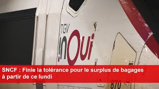 SNCF  Finie la tolérance pour le surplus de bagages à partir de ce lundi [upl. by Hamnet]