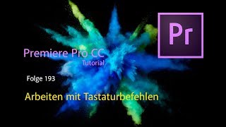 Premiere Pro CC Arbeiten mit Tastaturbefehle  Folge 193 [upl. by Niatsirhc59]