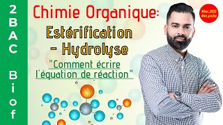 2BAC Biof  Chimie Organique Estérification  Hydrolyse avec Prof Noureddine [upl. by Aldous292]