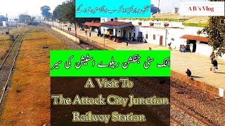 A Visit to The Attock Railway Station اٹک ریلوے اسٹیشن کی سیر، viral absvlog3624 [upl. by Venu]