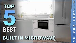 Top 5 Best Built in Microwave Review in 2023 [upl. by Ailefo]