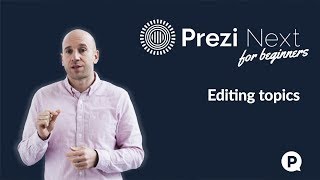 Prezi Next for beginners  Editing topics [upl. by Nacim]