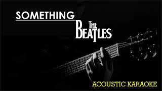 Something  The Beatles  acoustic karaoke ICN [upl. by Emyle]