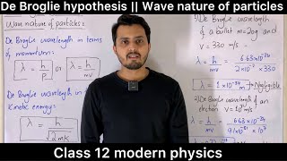 De Broglie hypothesis class 12  Wave nature of particles  Wave particle duality  Modern physics [upl. by Litha]