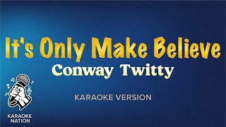 Conway Twitty  Its Only Make Believe Karaoke Song with Lyrics [upl. by Ahsino]