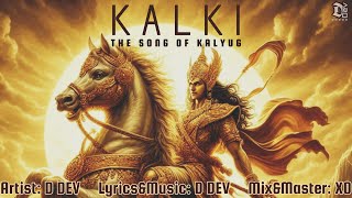 KALKI The Song of Kalyug  D Dev  Hindi Song  Hindi Rap  VyjayanthiNetwork  Latest June 2024 [upl. by Amairam]