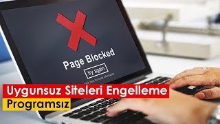 Uygunsuz Siteleri Engelleme  Programsız [upl. by Ahsatel]