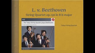 Beethoven String Quartet op130  Video Score  Tokyo String Quartet [upl. by Ensign]