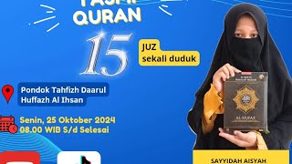 TASMI BIL GHAIB 15 JUZ SAYYIDAH AISYAH JUZ 4 [upl. by Nnahgem]