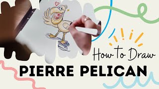 How to Draw Pierre Pelican [upl. by Lowenstern514]