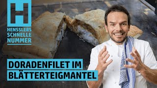 Schnelles Doradenfilet im Blätterteigmantel Rezept von Steffen Henssler [upl. by Kironde517]