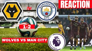 Wolves vs Man City 12 Live Stream Premier League Football EPL Match Today reaction Score Highlights [upl. by Baudelaire]