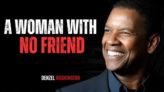 A WOMAN WITH NO FRIEND  DENZEL WASHINGTON POWERFULL SPEECH [upl. by Nivlem270]