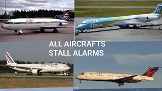 ALL Aircrafts STALL ALARMS [upl. by Ayhtak505]