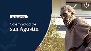 Solemnidad de nuestro Padre san Agustín [upl. by Hedva408]