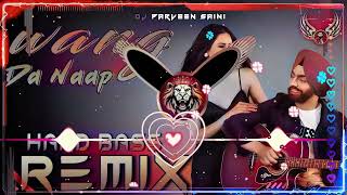 Wang Da Naap Dj Remix Hard Bass ｜ Ammy Virk ｜ Vibration Mix ｜ Dj Parveen Saini Mahendergarh [upl. by Ecad]