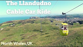 The Llandudno Cable Car Ride From Happy Valley To Great Orme Summit  North Wales UK [upl. by Thorny]