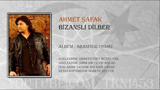 AHMET ŞAFAK  BİZANSLI DİLBER [upl. by Merete770]