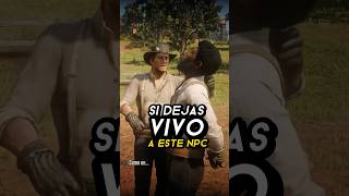 Si dejas VIVIR a ESTE PERSONAJE 💀🤠 reddeadredemption2 gaming curiosidadesdevideojuegos [upl. by Nereids]