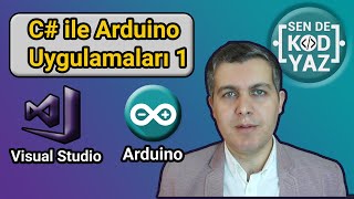 Arduino ile Visual Studio C Dersleri ve Projeleri 1  LED Yakıp Söndürme [upl. by Niroc]