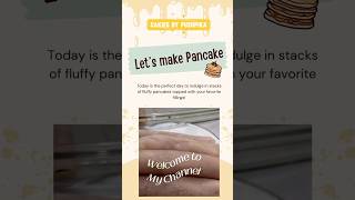 Lets make Pancake pancake easyrecipe homemade viralshorts trending 🥞delicious yummyfood [upl. by Ailelc]