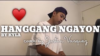 Hanggang Ngayon x cover by Justin Vasquez [upl. by Sialac352]