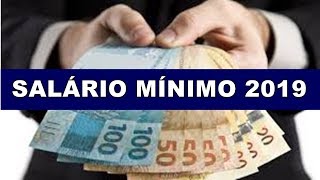 SALÁRIO MÍNIMO PARA 2019  CONHEÇA O VALOR PREVISTO [upl. by Suirtemid412]