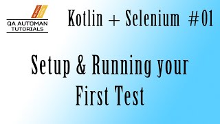 Kotlin  Selenium  TestNG Tutorial for Beginners 01 [upl. by Knapp467]