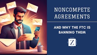 FTC Bans NonCompete Agreements What Employers Need to Know in 2024 [upl. by Anaibaf370]