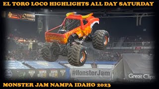 EL TORO LOCO HIGHLIGHTS ALL DAY SATURDAY MONSTER JAM NAMPA ID 2023 [upl. by Tingley]