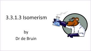 3313 Isomerism [upl. by Egamlat]