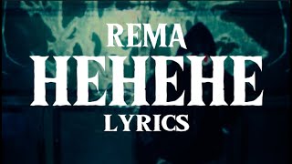 REMA  HEHEHE Lyrics Video [upl. by Hannala]