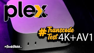 M4 Mac Mini 4K Plex Transcode Test Apple Silicon Remux AV1 GeekShhh [upl. by Thant]