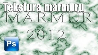 Adobe Photoshop CS6 Tutorial PL  Tworzenie tekstur Tekstura marmuru  napis  Marble texture [upl. by Englis607]