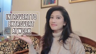 Introvert to Extrovert at work If youre an introvert WATCH THIS [upl. by Ortrud]