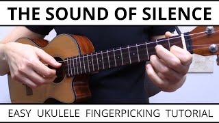 The Most Beautiful amp EASY Way To Fingerpick The Sound Of Silence On Ukulele Simon amp Garfunkel [upl. by Alracal888]