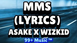 AsakeftWizkidMMSLyrics ASAKEMUSIC [upl. by Piotr]