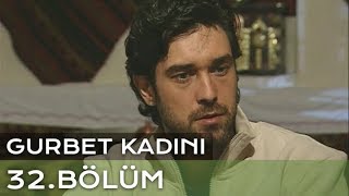 Gurbet Kadını 32 Bölüm [upl. by Danika]