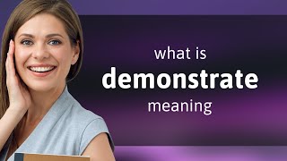 Demonstrate • DEMONSTRATE meaning [upl. by Ateekahs]