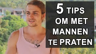 Hoe Praten Met Mannen 5 Tips Voor Een Leuk Gesprek [upl. by Gatias]