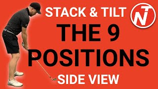 9 POSITIONS OF STACK amp TILT SIDE VIEW  GOLF TIPS  LESSON 218 [upl. by Neehsas580]