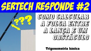 Dúvida 2  Como calcular distância entre a lança do guindaste e um obstáculo  trigonometria [upl. by Anneuq]