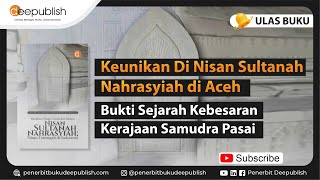 Nisan Sultanah Nahrasiyah Memori Kemegahan Kerajaan Samudra Pasai  Ulas Buku Deepublish [upl. by Akinal]