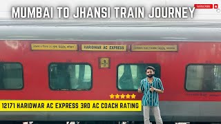 12171 Ltt Haridwar Ac Superfast Express Full Train Journey  Mumbai To Jhansi Train Vlog Vlog 09 [upl. by Noyart]