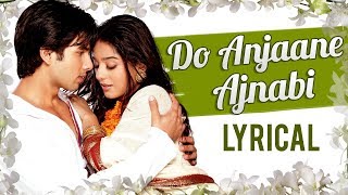 Do Anjaane Ajnabi Full Song LYRICAL  Vivah  Shahid Kapoor  Amrita Rao  Udit  Shreya [upl. by Yevad]