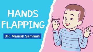 Hands Flapping and Autism  Why Do Autistic People Do It  Hand flapping  Manish Samnani [upl. by Gennaro]