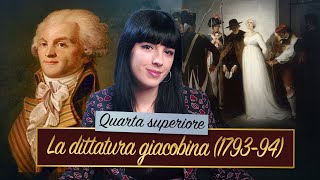 Rivoluzione francese 17931794 🇫🇷 — La dittatura giacobina [upl. by Columbyne]